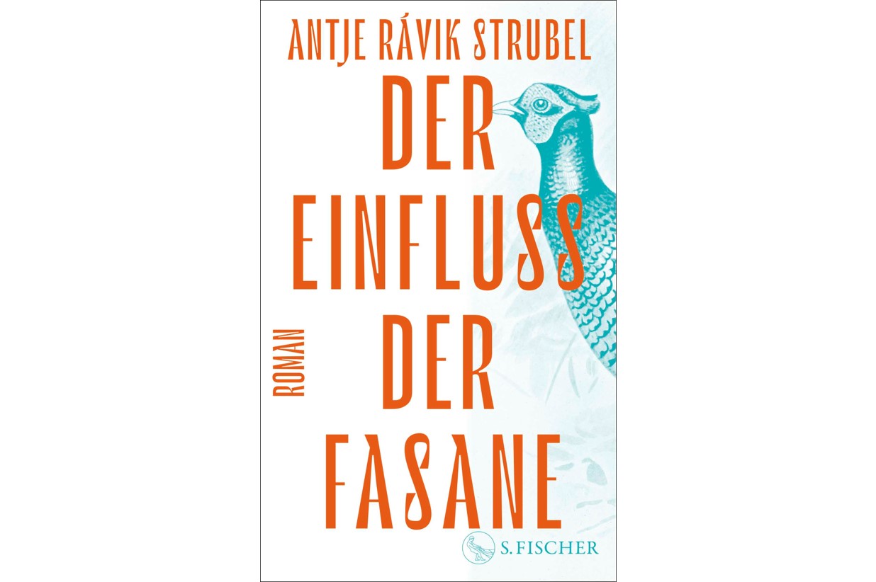 Antje Ravik Strubel: Der Einfluss der Fasane