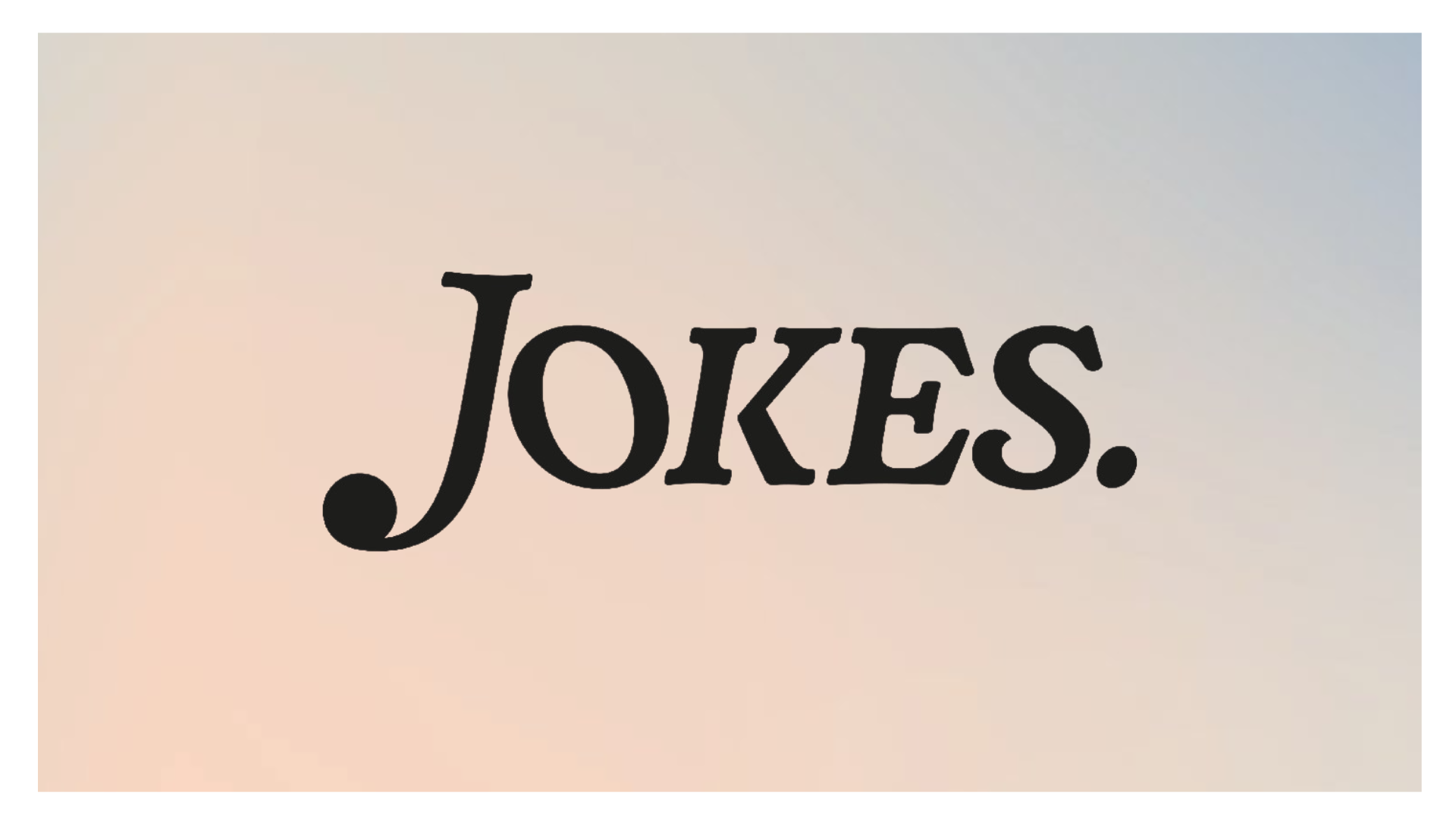 JOKES_rausgegangen