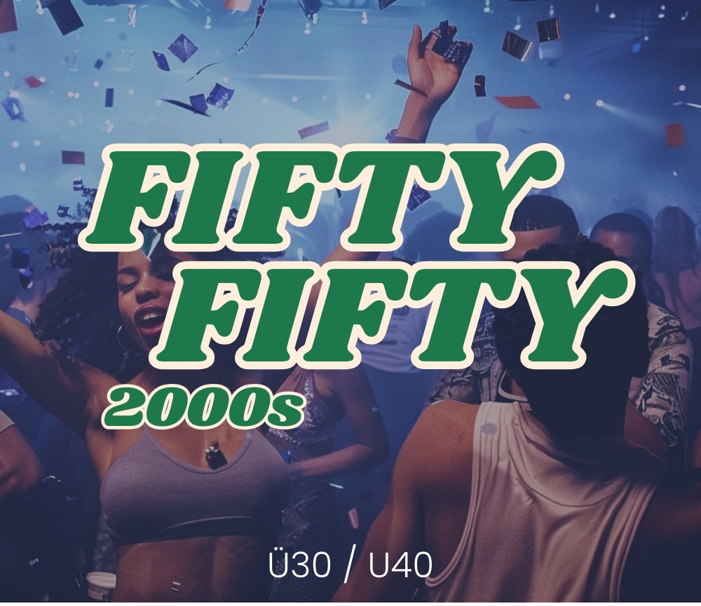 Fifty/Fifty 2000er Party Hamburg